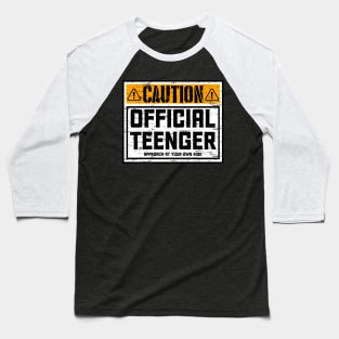 Caution Official Teenager Approach at Your own Risk Baseball T-Shirt